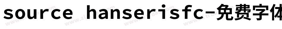 source hanserisfc字体转换